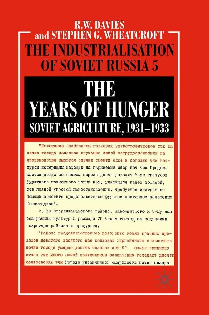 The Years of Hunger: Soviet Agriculture 1931-1933 - R. Davies/ S. Wheatcroft