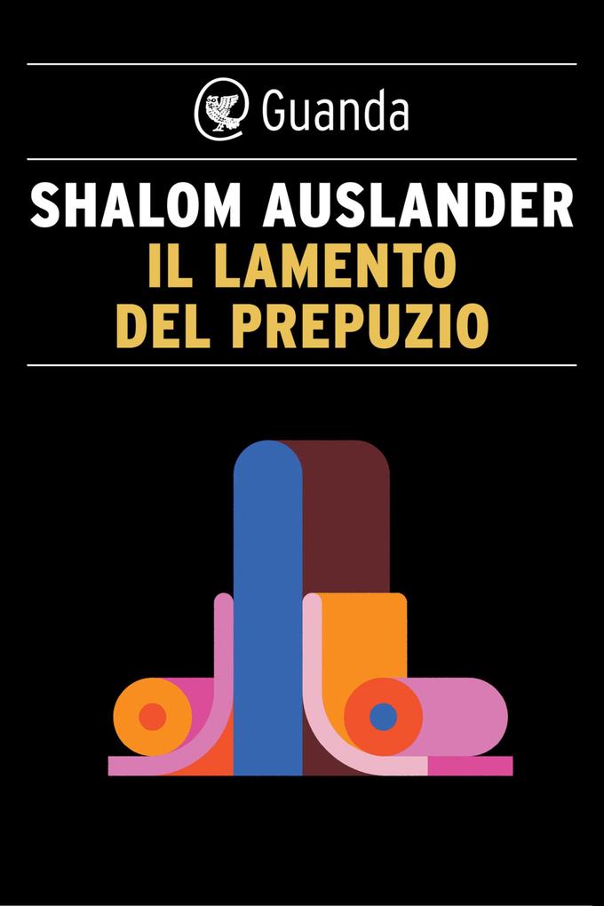 Il lamento del prepuzio als eBook von Shalom Auslander - Guanda