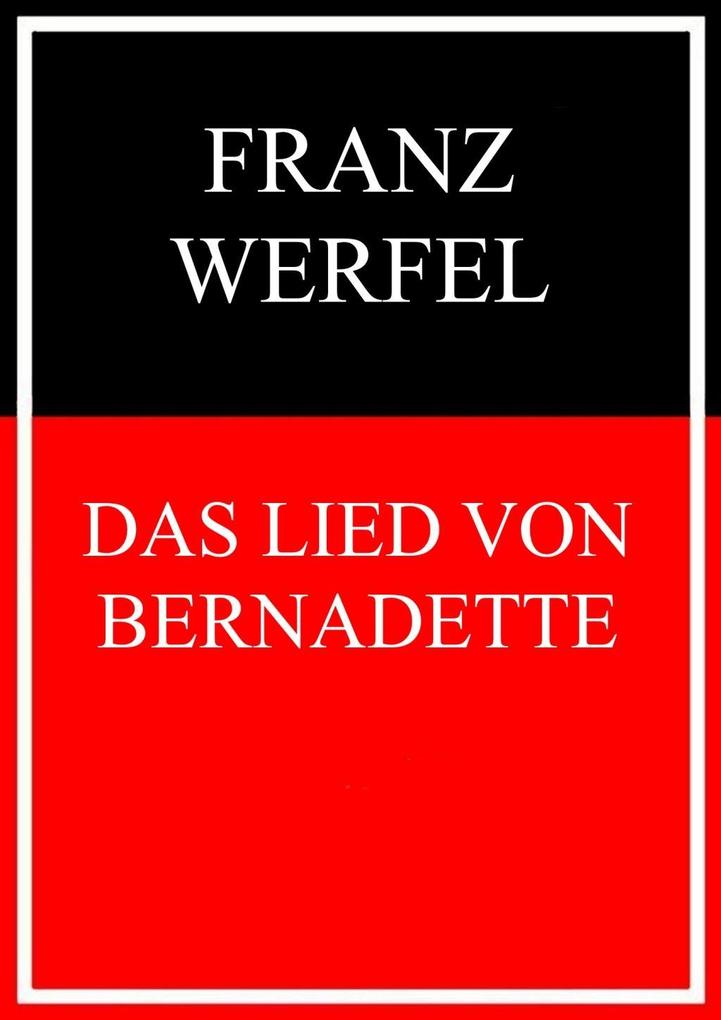 Das Lied von Bernadette - Franz Werfel