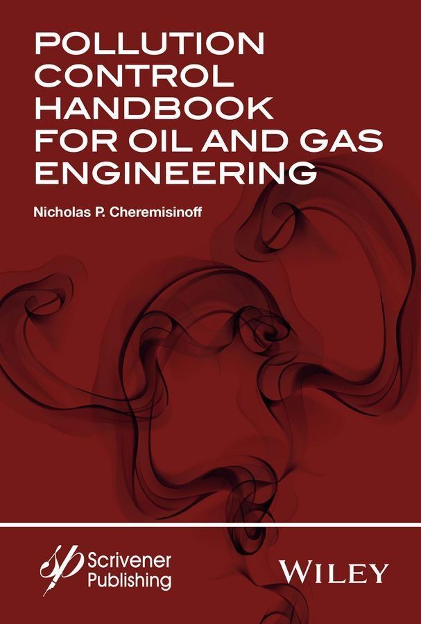 Pollution Control Handbook for Oil and Gas Engineering - Nicholas P. Cheremisinoff