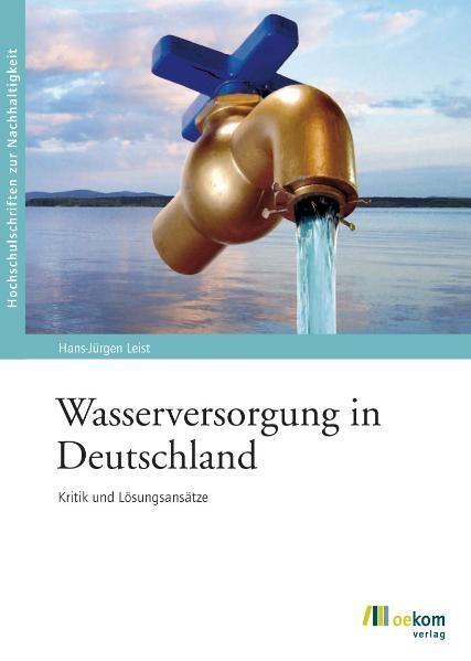 Wasserversorgung in Deutschland - Hans J Leist