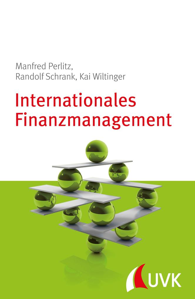 Internationales Finanzmanagement - Manfred Perlitz/ Randolf Schrank/ Kai Wiltinger
