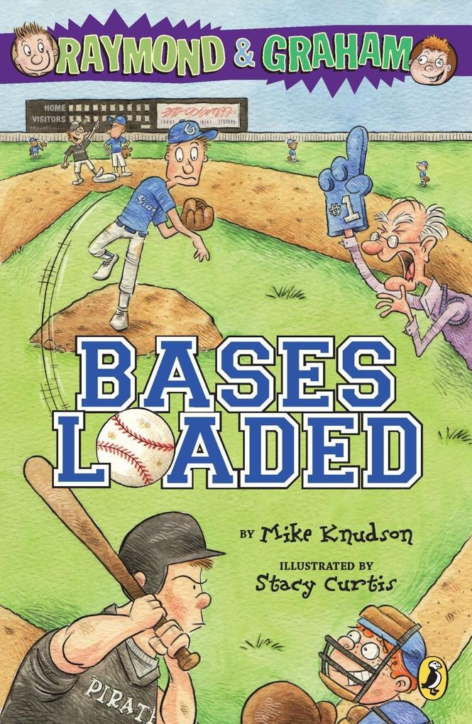 Raymond and Graham: Bases Loaded - Mike Knudson/ Steve Wilkinson