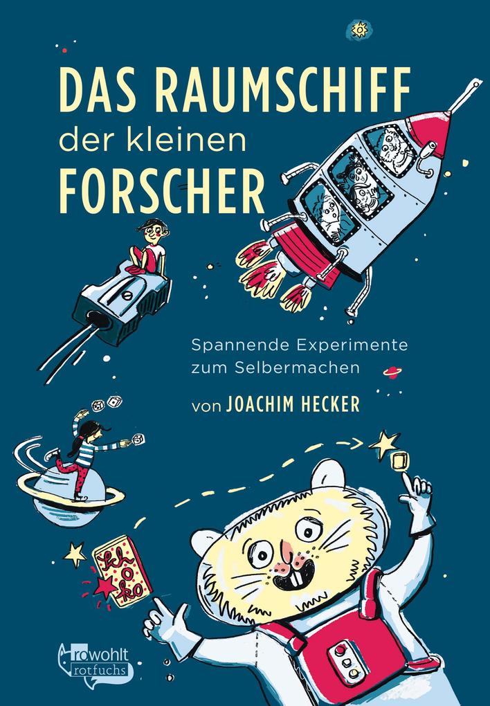 Das Raumschiff der kleinen Forscher - Joachim Hecker