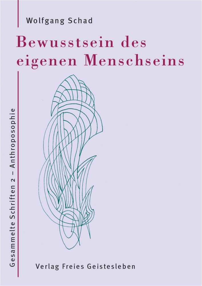 Wolfgang Schad: Bewusstsein des eigenen Menschseins - gebunden - Bild 4