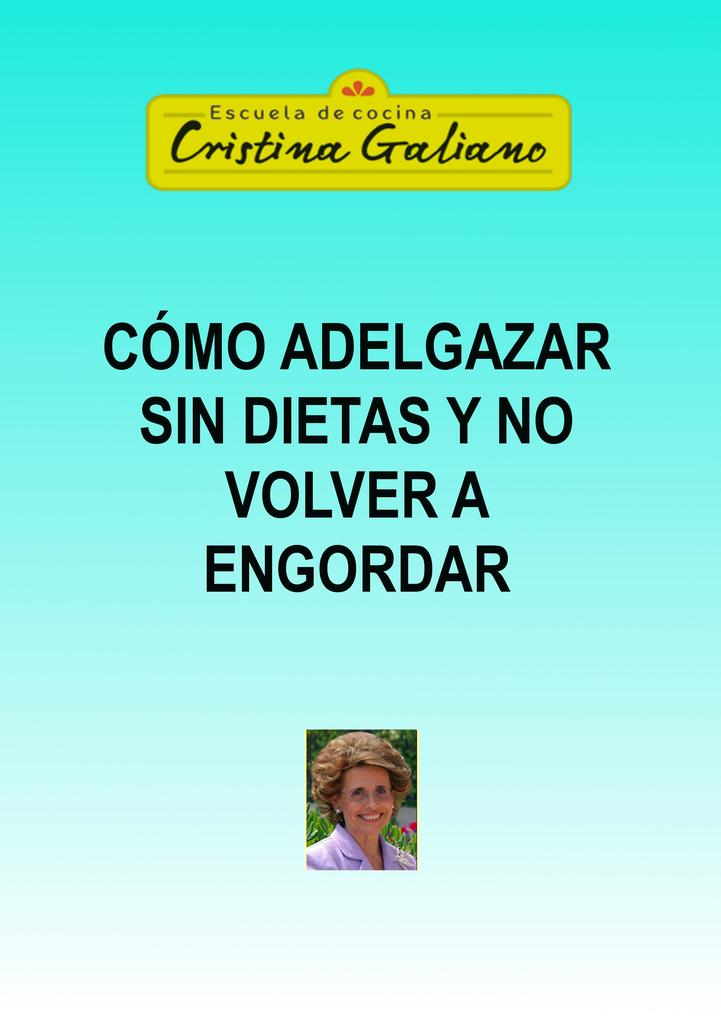 Cómo adelgazar sin dietas y no volver a engordar als eBook von Cristina Galiano - Editorial Bubok Publishing