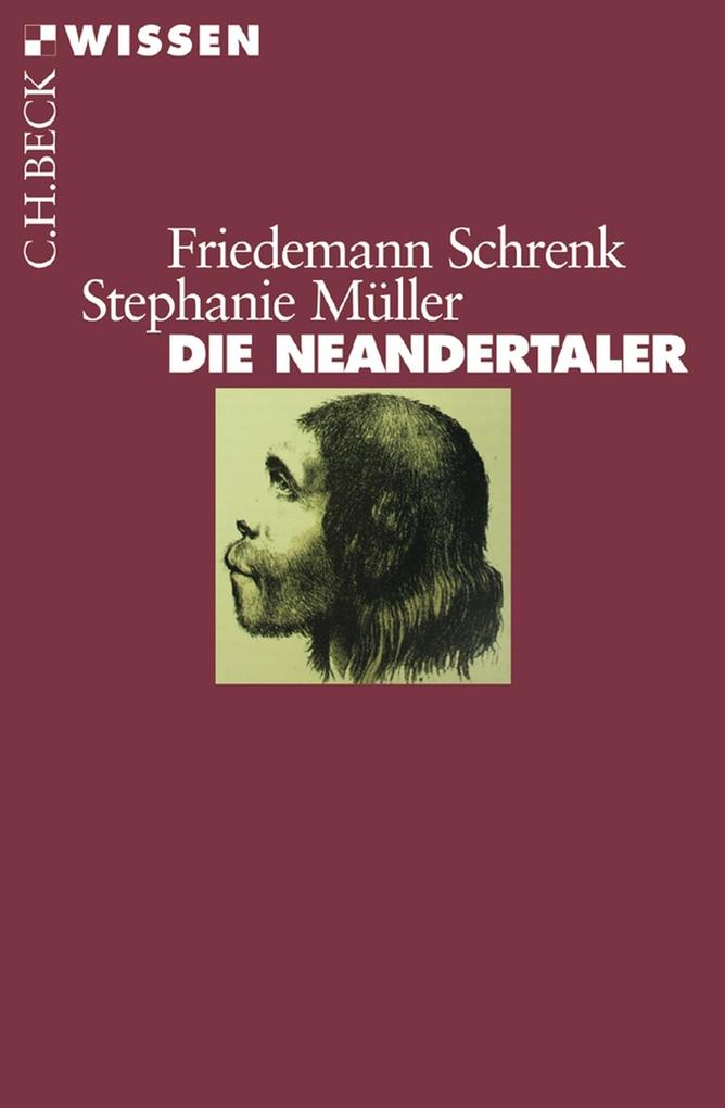Die Neandertaler - Friedemann Schrenk/ Stephanie Müller