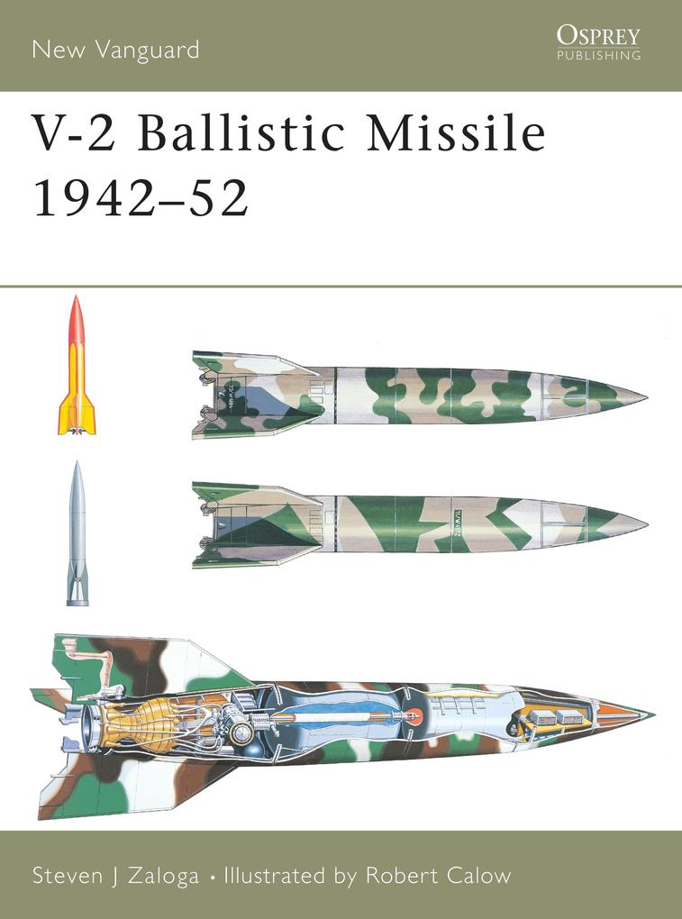 V-2 Ballistic Missile 1942-52 - Steven J. Zaloga