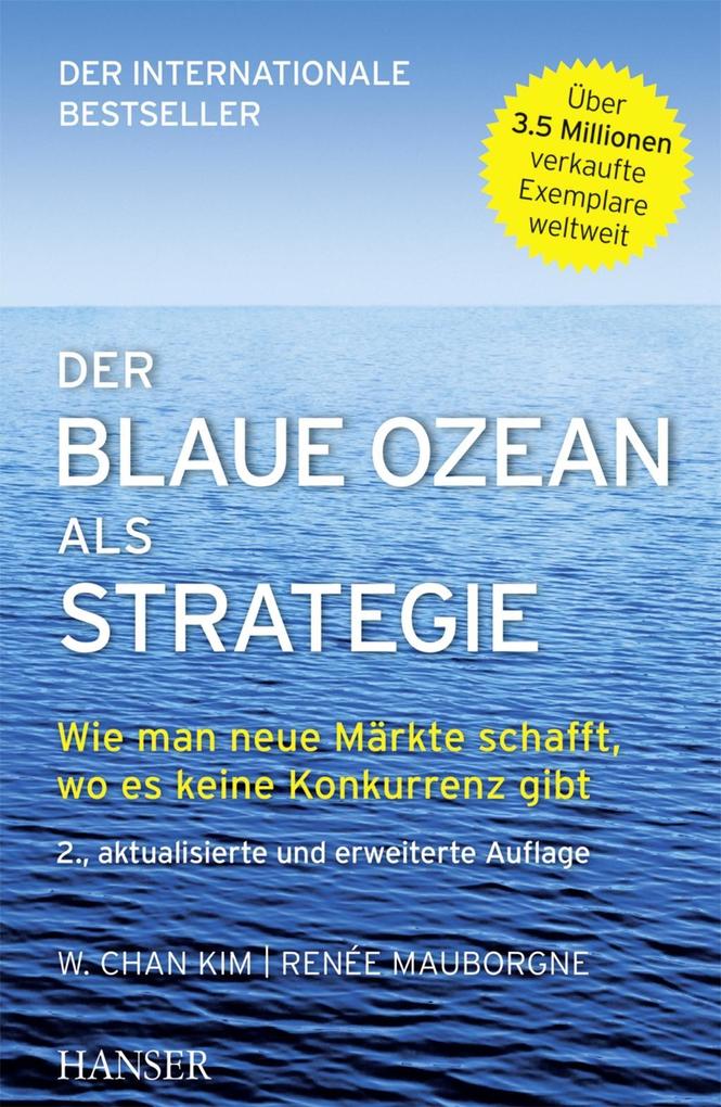 Der Blaue Ozean als Strategie - W. Chan Kim/ Renée Mauborgne