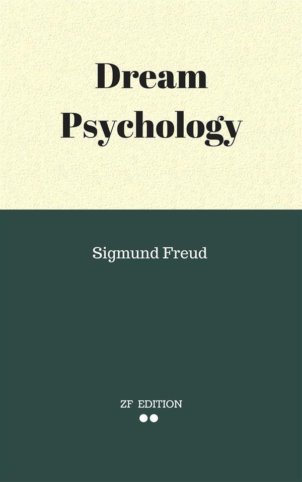 Dream Psychology als eBook von Sigmund Freud, Sigmund Freud - Sigmund Freud