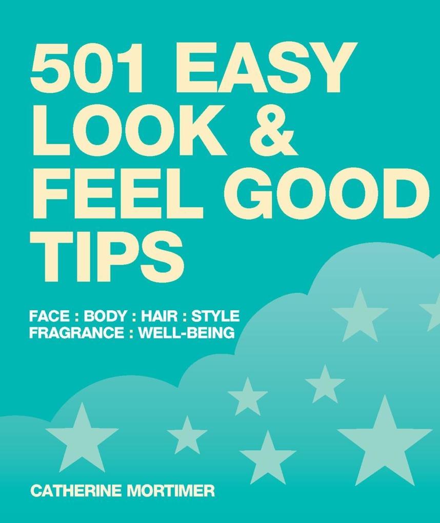 Easy Look & Feel Good Tips
