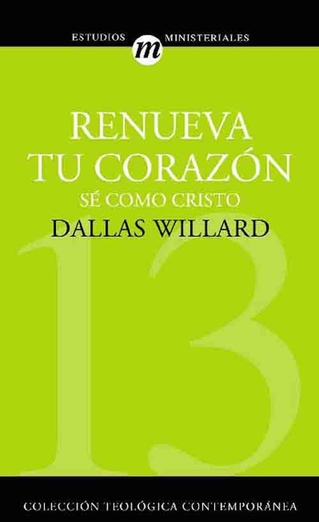 Renueva tu corazón - Dallas Willard