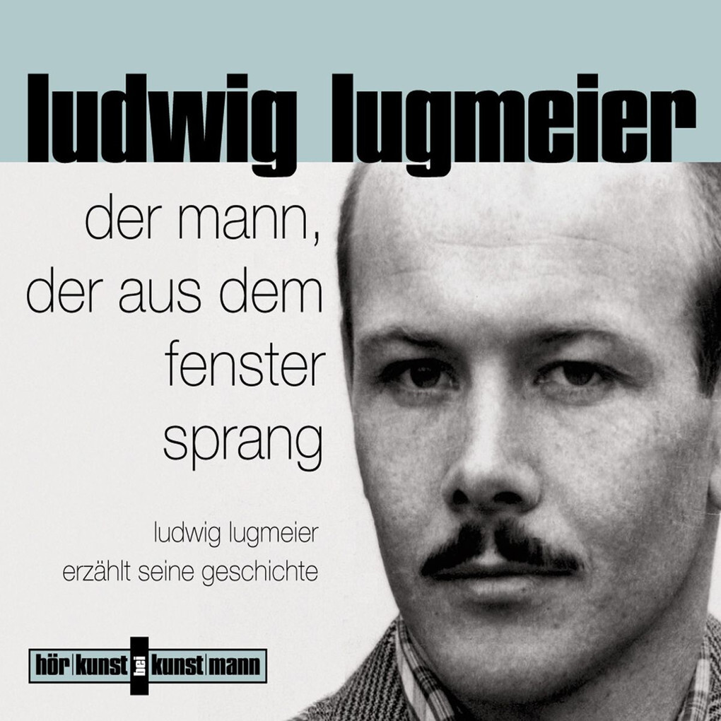Der Mann der aus dem Fenster sprang - Ludwig Lugmeier