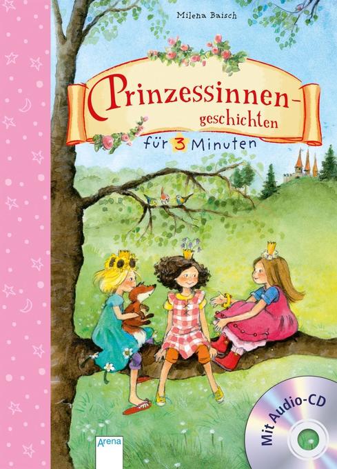 Prinzessinnengeschichten für 3 Minuten - Milena Baisch
