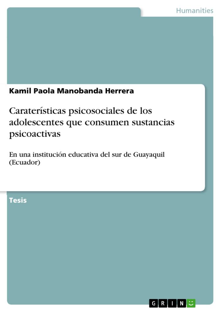 Caraterísticas psicosociales de los adolescentes que consumen sustancias psicoactivas als eBook von Kamil Paola Manobanda Herrera - GRIN Verlag