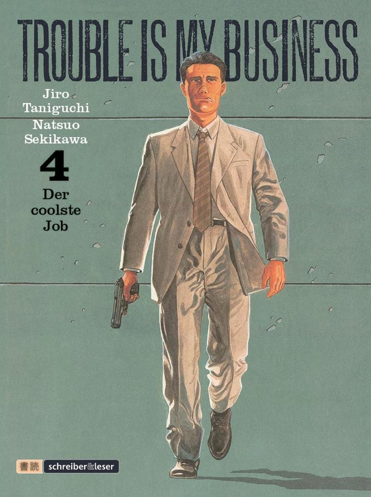 Trouble is my business 4 / Der coolste Job - Natsuo Sekikawa