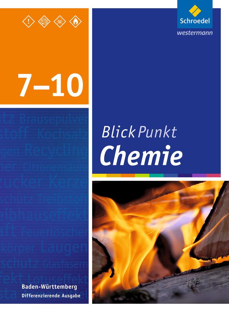 Blickpunkt Chemie 7 - 10. Schülerband. Baden-Württemberg