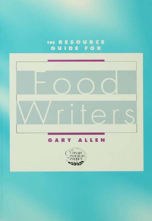 Resource Guide for Food Writers - Gary Allen