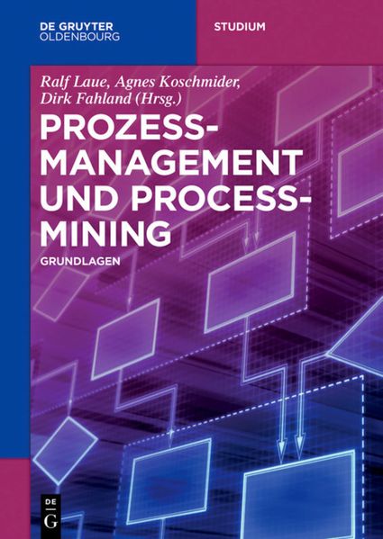 Prozessmanagement und Process-Mining: Grundlagen (De Gruyter Studium) - Bild 6