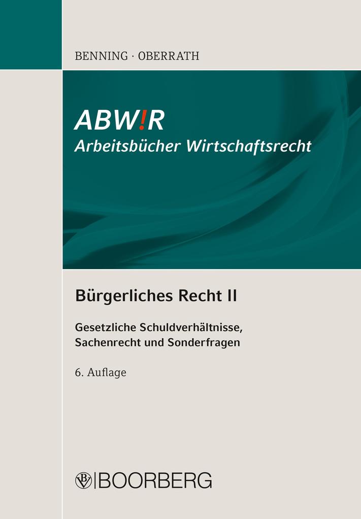 Bürgerliches Recht II - Axel Benning/ Jörg-Dieter Oberrath