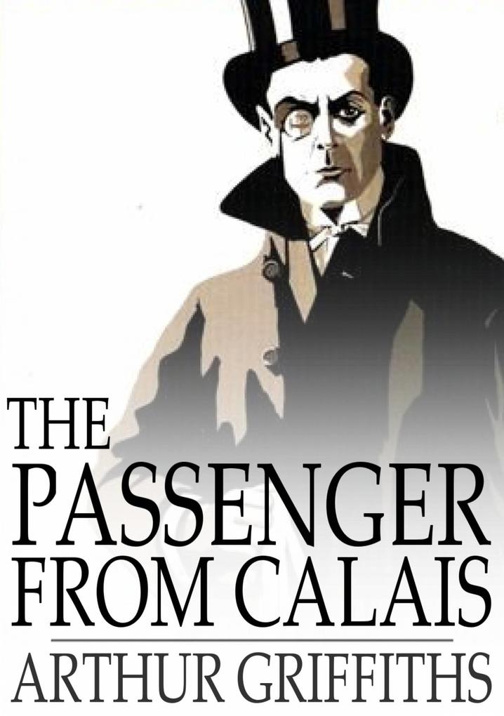 Passenger from Calais - Arthur Griffiths