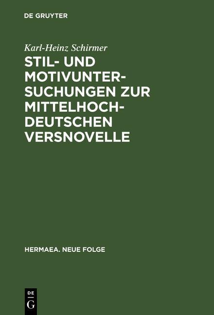 Stil- und Motivuntersuchungen zur mittelhochdeutschen Versnovelle - Karl-Heinz Schirmer