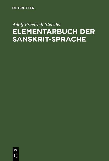 Elementarbuch der Sanskrit-Sprache - Adolf Friedrich Stenzler