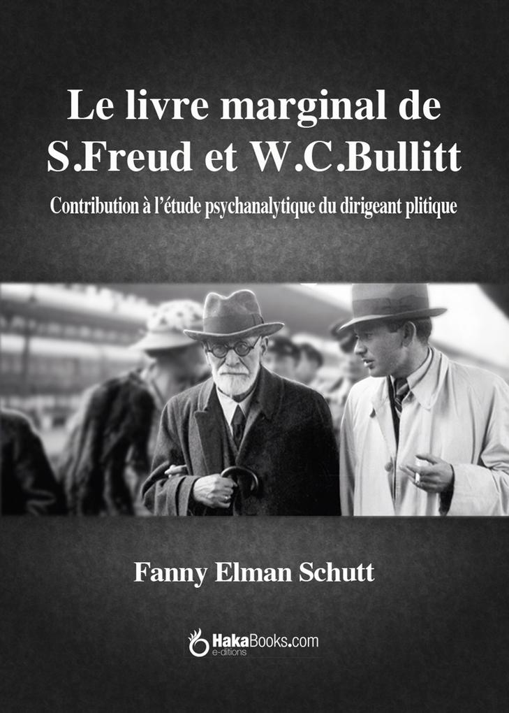 Le livre marginal de Freud et Bullitt - Fanny Elman Schutt