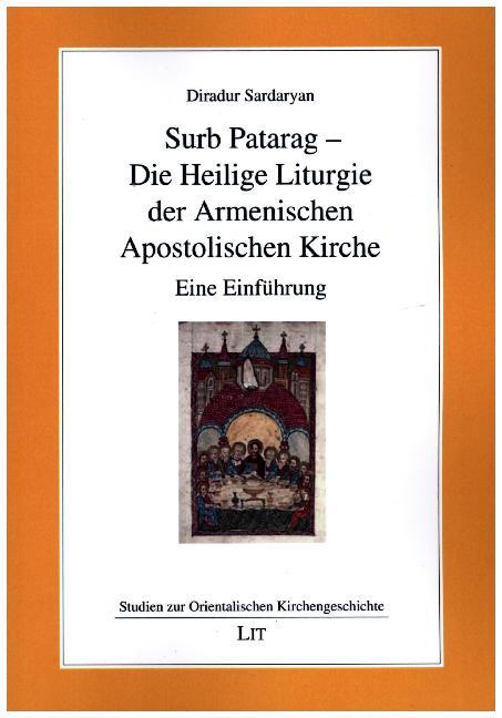 Surb Patarag - Die Heilige Liturgie der Armenischen Apostolischen Kirche - Diradur Sardaryan
