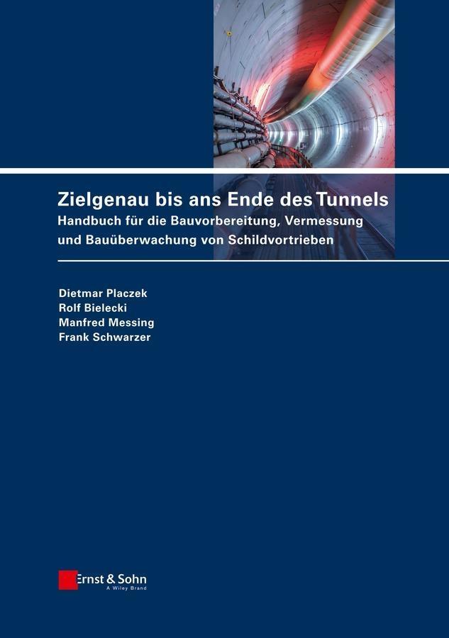 Zielgenau bis ans Ende des Tunnels - Dietmar Placzek/ Rolf Bielecki/ Manfred Messing/ Frank Schwarzer