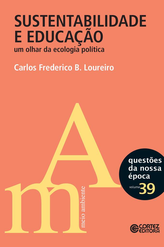 Sustentabilidade e educação - Carlos Frederico B. Loureiro
