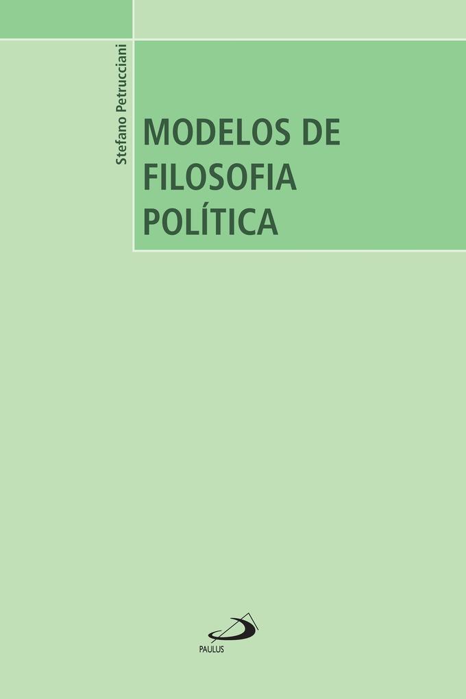 Modelos de Filosofia Política - Stefano Petrucciani