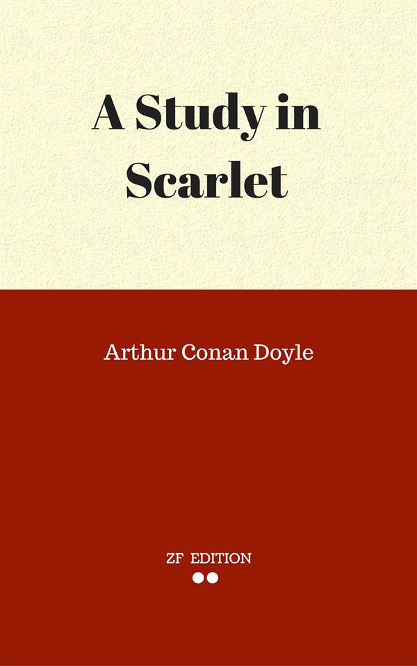A Study in Scarlet als eBook von Arthur Conan Doyle - Arthur Conan Doyle.