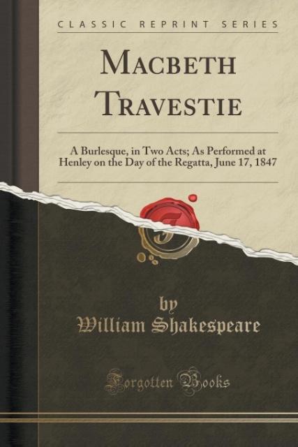 Macbeth Travestie als Taschenbuch von William Shakespeare - Forgotten Books