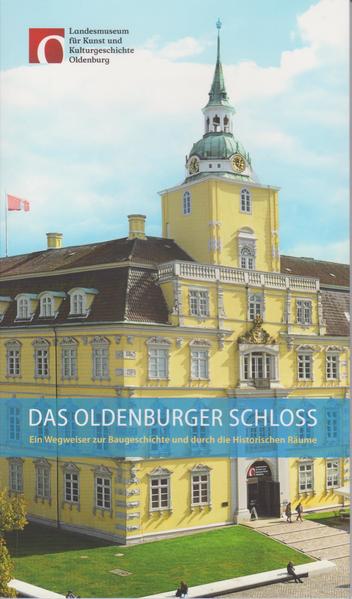 Das Oldenburger Schloss als Buch von Michael Reinbold - Isensee Florian GmbH