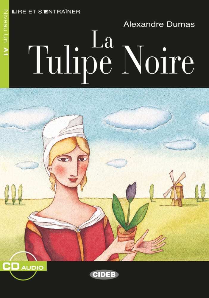 La Tulipe Noire. Buch + Audio-CD - Alexandre Dumas