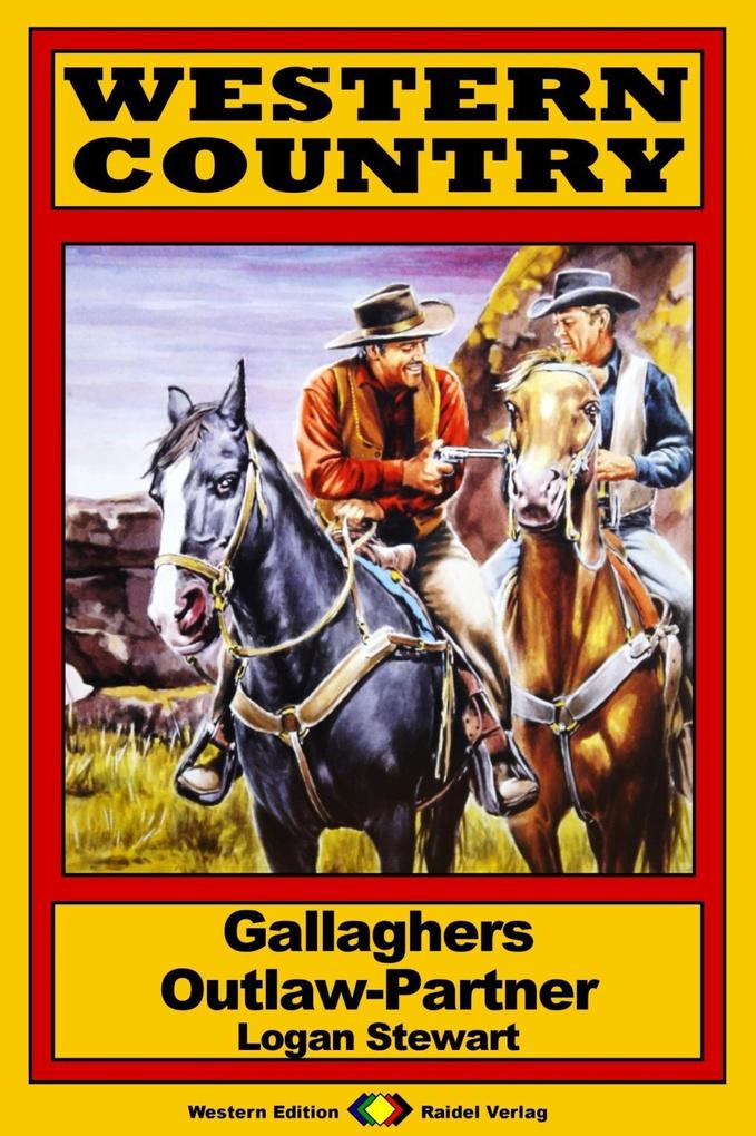 WESTERN COUNTRY 151: Gallaghers Outlaw-Partner als eBook von Logan Stewart - Raidel Verlag