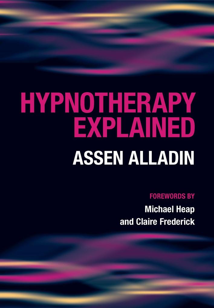 Hypnotherapy Explained - Assen Alladin/ Glenn Robert