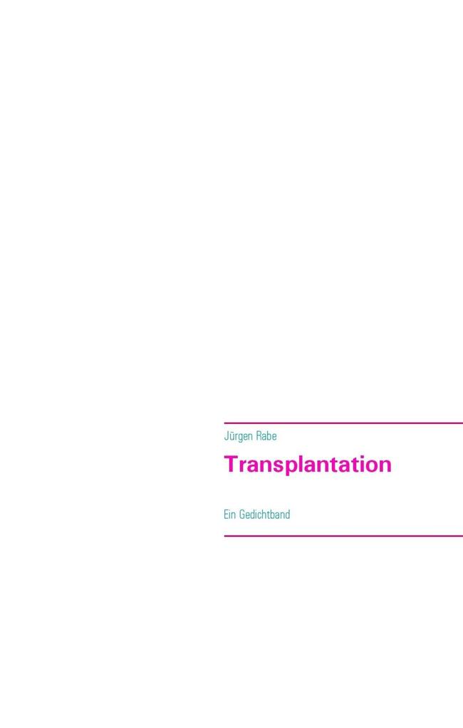Transplantation - Jürgen Rabe