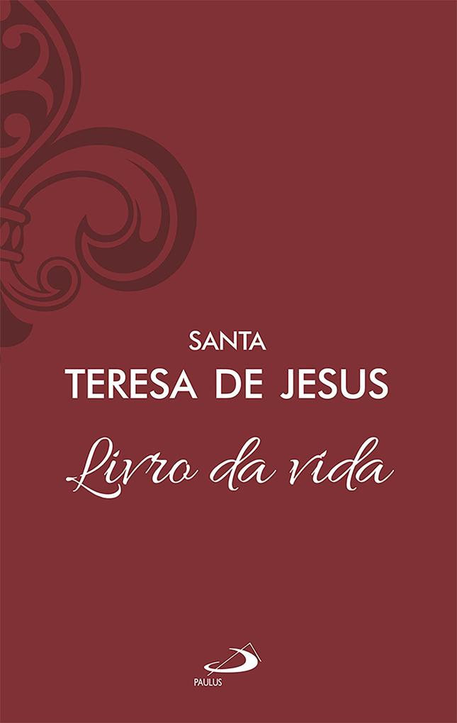 Livro da vida - Vol 8/2 - Santa Teresa de Jesus