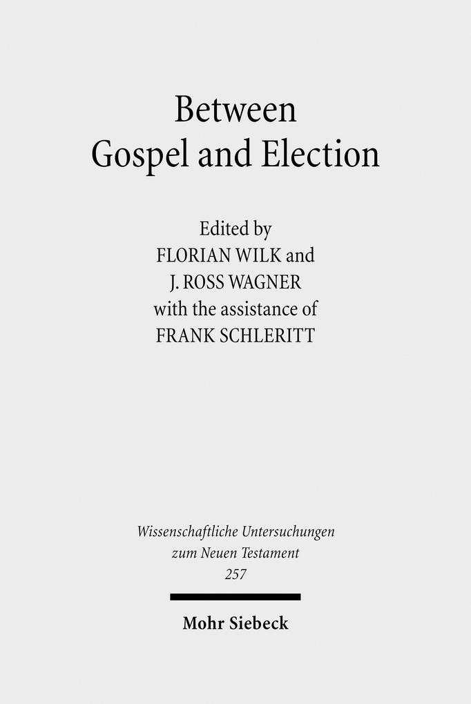 Between Gospel and Election als eBook von - Mohr Siebeck