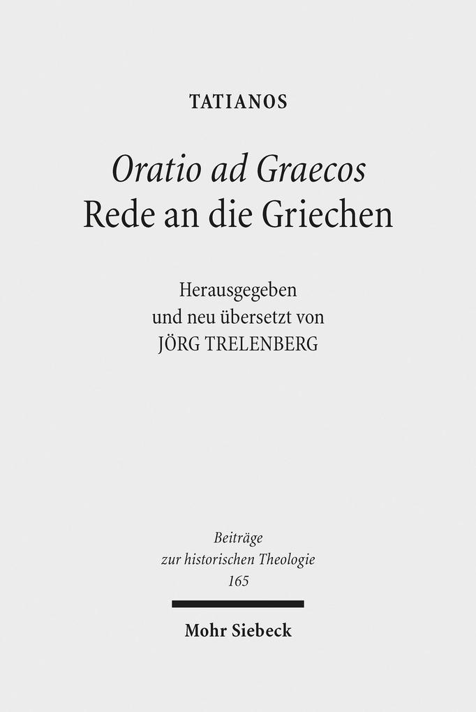 Oratio ad Graecos / Rede an die Griechen - Tatianos Tatianos