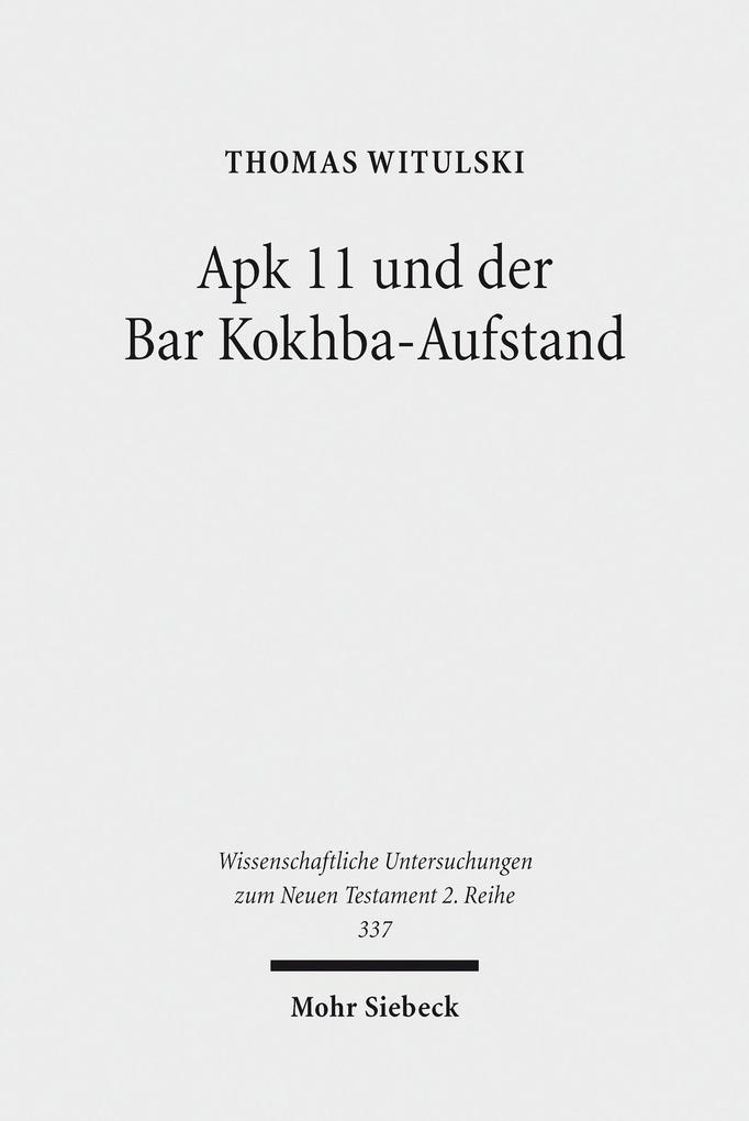Apk 11 und der Bar Kokhba-Aufstand - Thomas Witulski