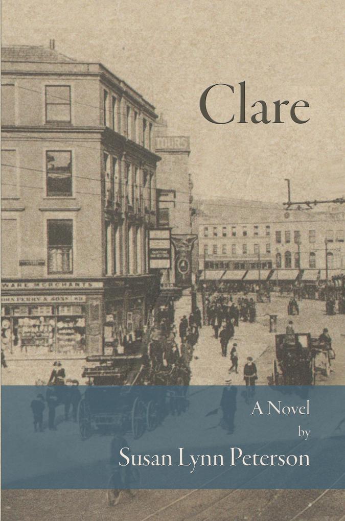 Clare: A Novel - Susan Lynn Peterson