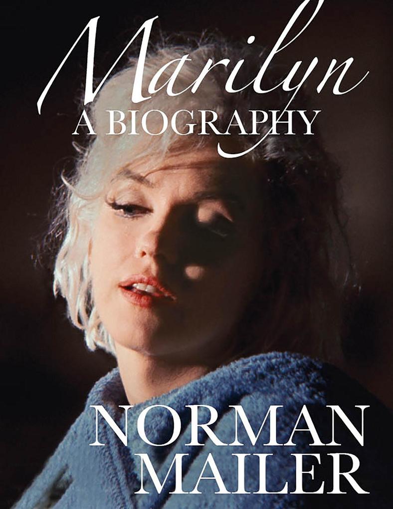 Marilyn: A Biography - Norman Mailer