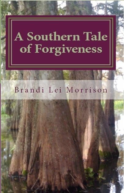 Southern Tale of Forgiveness - Brandi Morrison