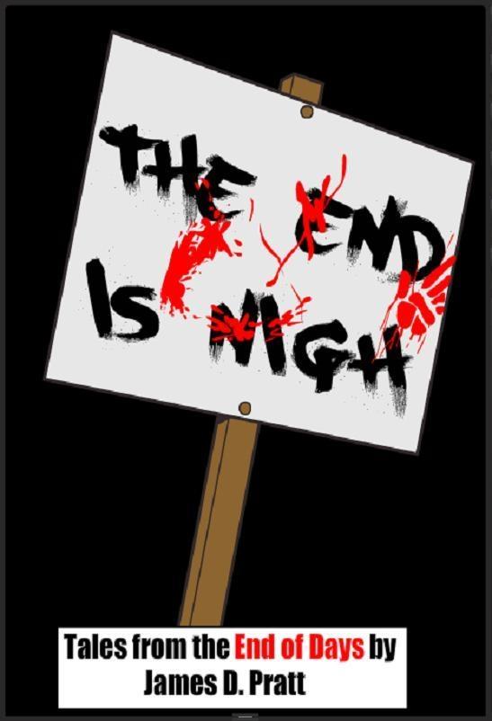 End Is Nigh: Tales from the End of Days