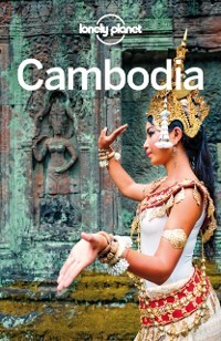 Lonely Planet Cambodia als eBook von Lonely Planet, Nick Ray, Jessica Lee - Lonely Planet