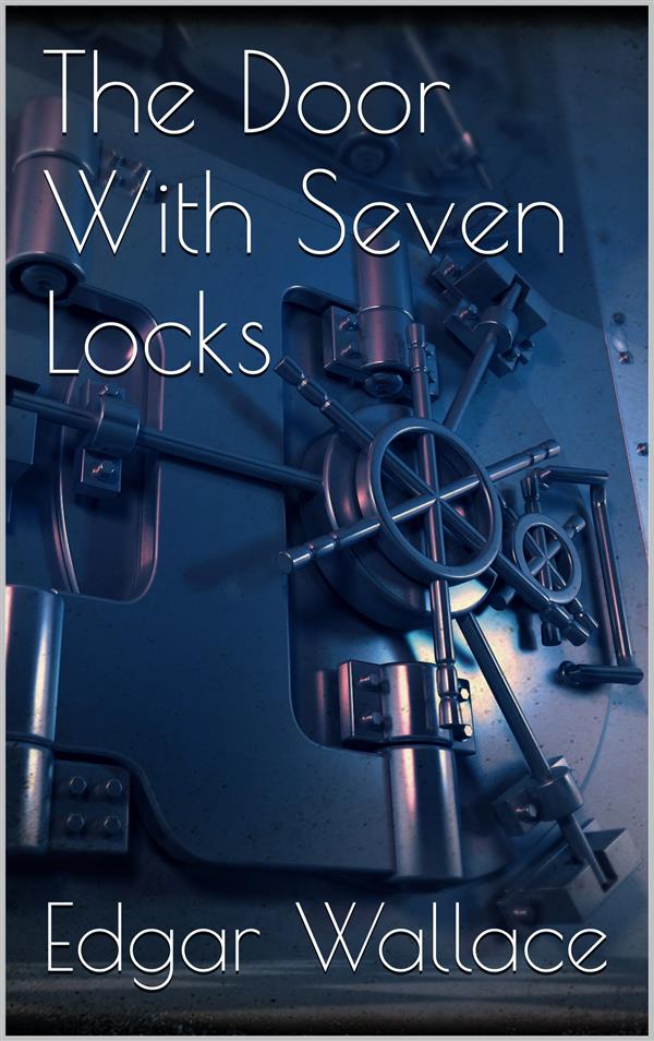 The Door With Seven Locks als eBook von Edgar Wallace, Edgar Wallace, Edgar Wallace, Edgar Wallace - Edgar Wallace