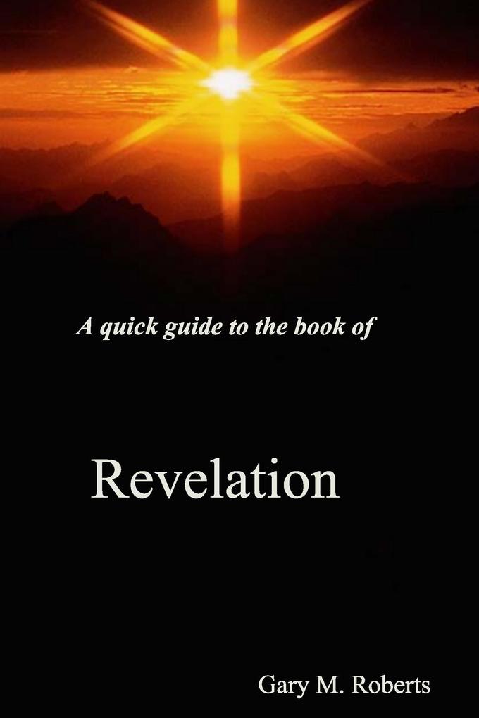 Quick Guide to the Book of Revelation